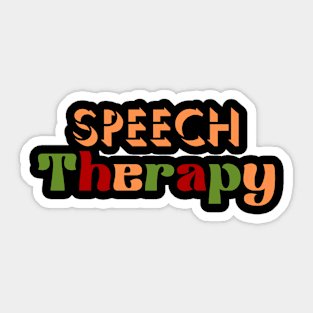 Speech therapy, Team speech, speech pathology, slp, slpa, speech therapist Sticker